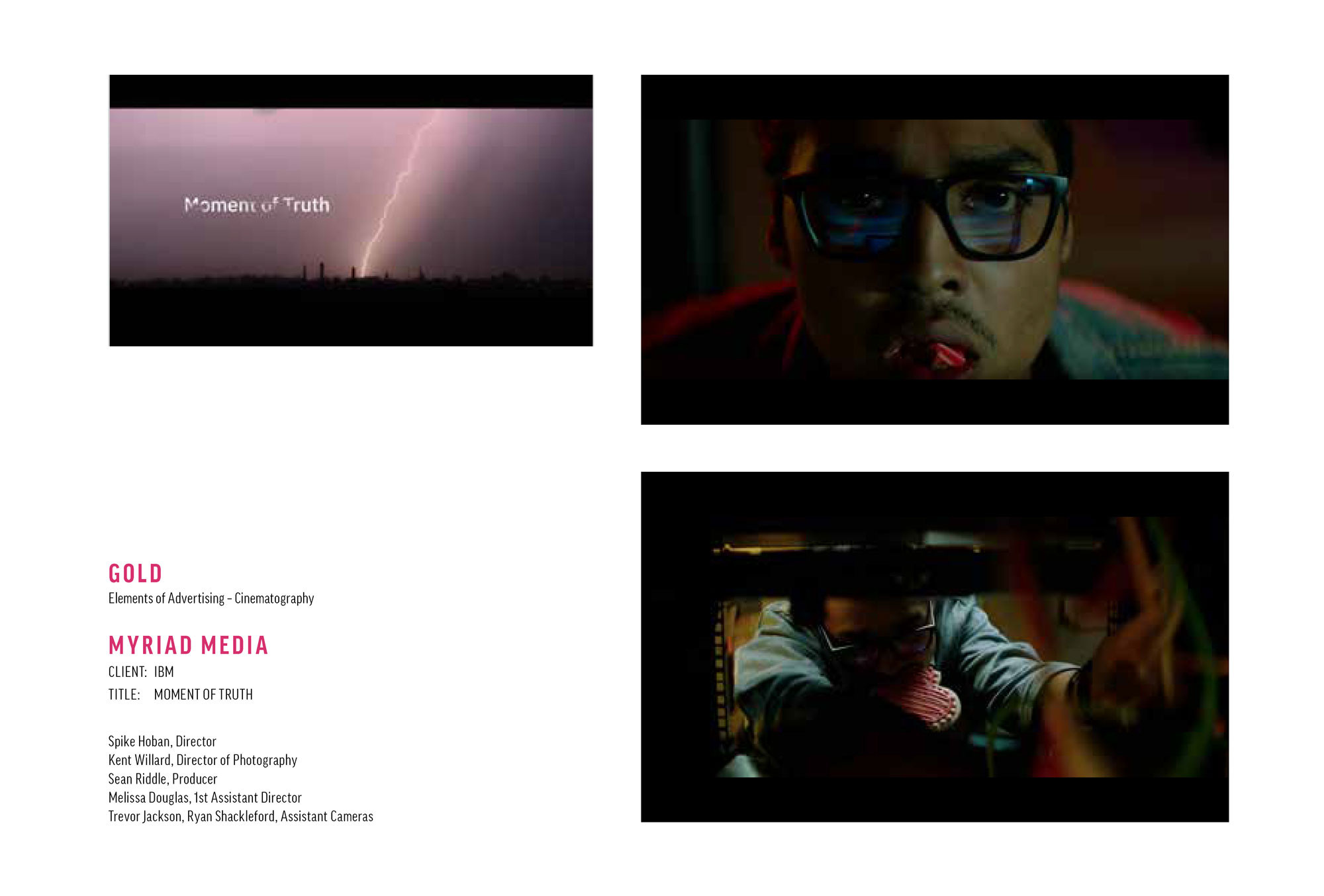 Gold Cinematography award for the Moment of Truth film